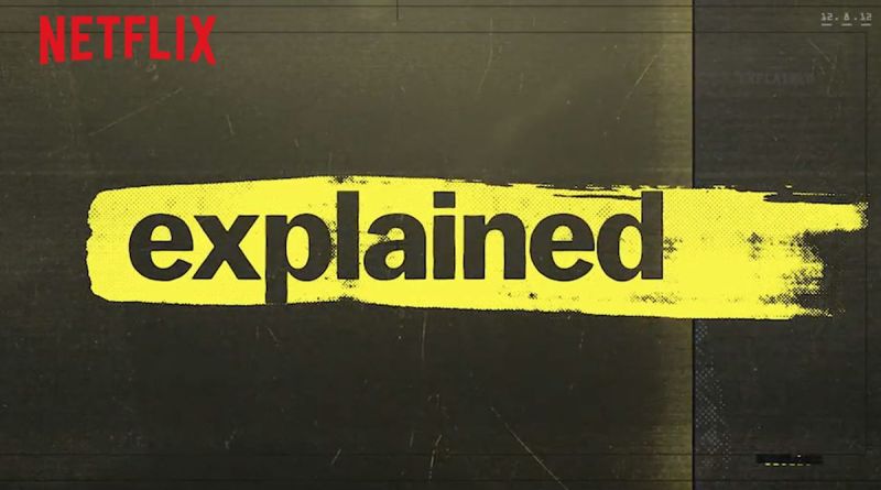 Explicando Explained Série Original Da Netflix Paqui Blog 